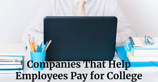 Companies That Help Employees Pay for College