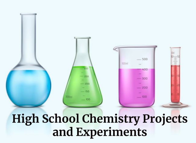 High School Chemistry Projects and Experiments