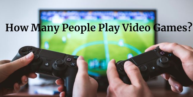 How Many People Play Video Games?